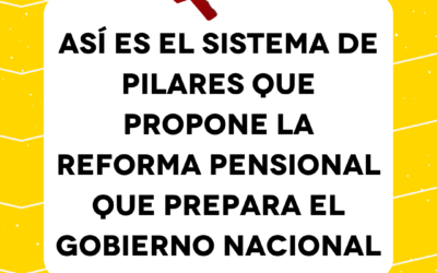 Así es el sistema de pilares que propone la reforma pensional que prepara el Gobierno nacional