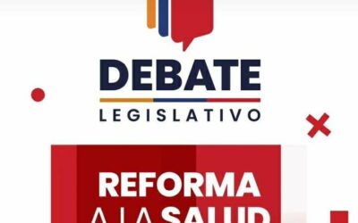 Debate lesgislativo – Reforma a la Salud
