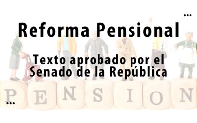 Reforma Pensional – Texto aprobado por el Senado de la República