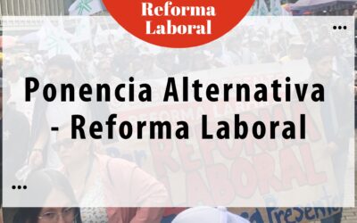 Ponencia Alternativa – Reforma Laboral